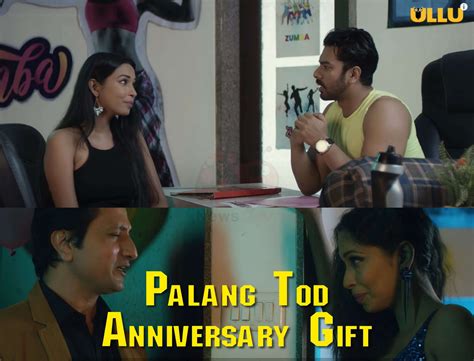 palang tod sex video|Palang Tod – Anniversary Gift – (2021) – S01E01 – Ullu Web。